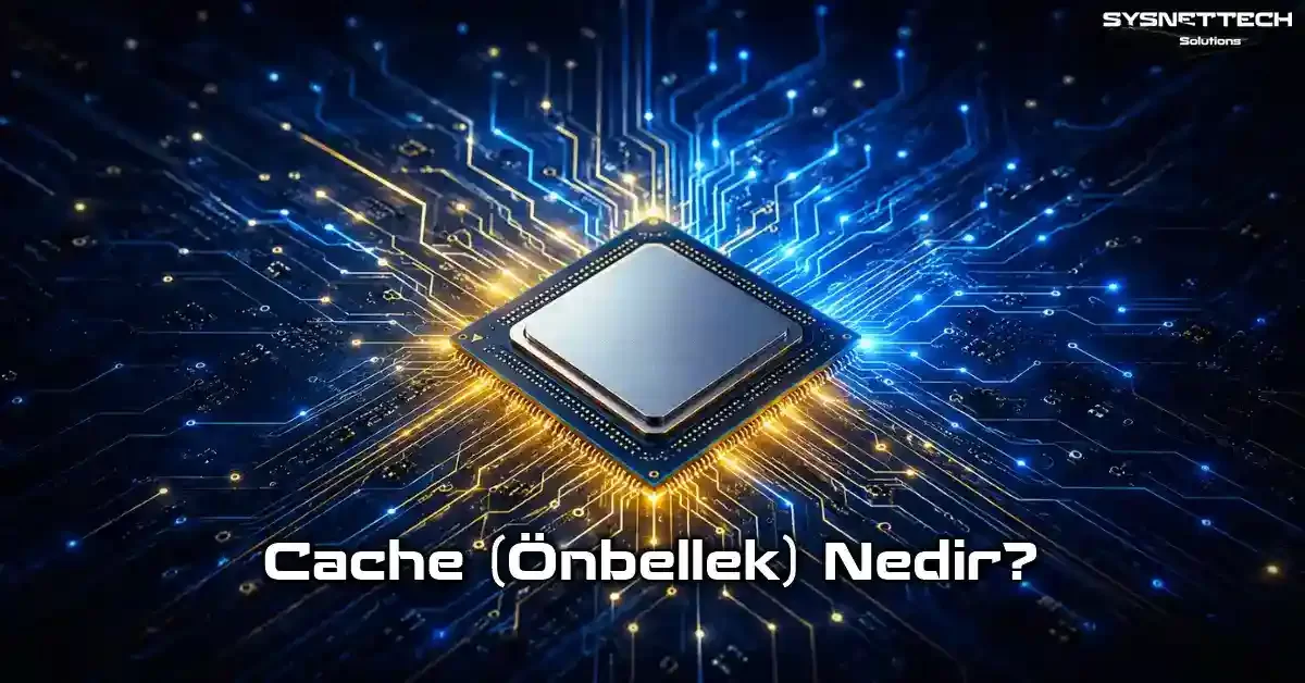 İşlemci Önbellek (Cache) Nedir? L1 L2 L3 Farkları ve 2026 Alım Rehberi