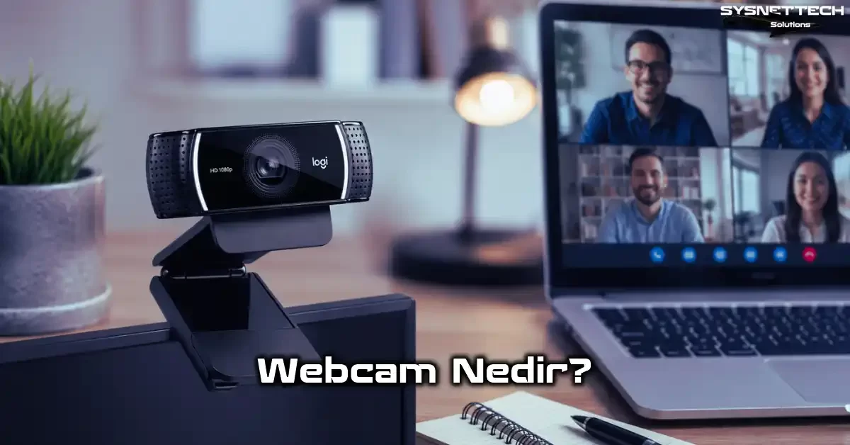 Webcam Nedir? Teknik Yapısı, Türleri, Alternatifler ve Doğru Seçim
