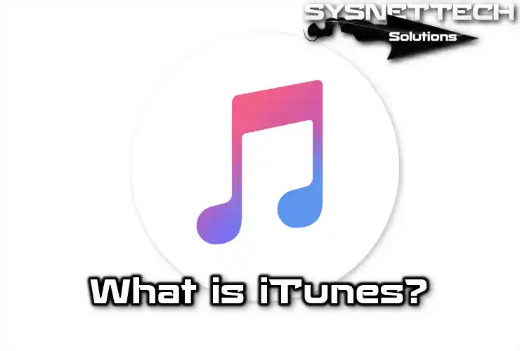 What is iTunes? | Definition, Features, and Uses