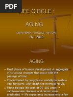 Life Circle: Aging: Departemen Patologi Anatomi