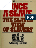 Once A Slave The Slave's View of Slavery, by Stanley Feldstein