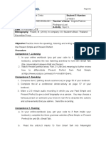 Objective:Practice More The Speaking, Listening and Writing and Put in Practice