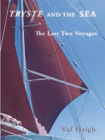 Tryste and the Sea: The Last Two Voyages