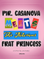 Mr Casanova Meets The Notorious Frat Princess