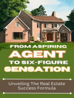 From Aspiring Agent to Six-Figure Sensation: Unveiling the Real Estate Success Formula