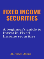 Fixed Income Securities: A Beginner's Guide to Understand, Invest and Evaluate Fixed Income Securities: Investment series, #2