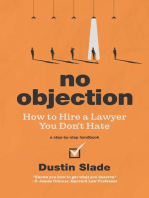 No Objection: How to Hire a Lawyer You Don't Hate