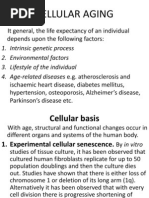 Cellular Aging: It General, The Life Expectancy of An Individual Depends Upon The Following Factors