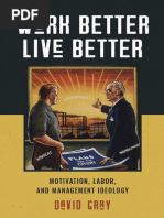 Work Better, Live Better Motivation, Labor, and Management Ideology