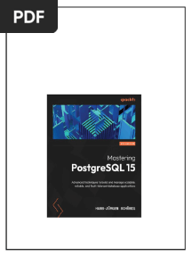 Mastering Postgresql 15 Advanced Techniques To Build And Manage Scalable Reliable And Faulttolerant Database Applications 5th Edition 5th Edition Hansjrgen Schnig instant download
