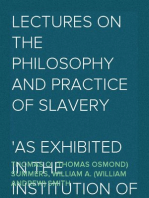 Lectures on the Philosophy and Practice of Slavery
As Exhibited in the Institution of Domestic Slavery in the United States, with the Duties of Masters to Slaves