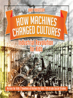 How Machines Changed Cultures : Industrial Revolution for Kids - History for Kids | Timelines of History for Kids | 6th Grade Social Studies