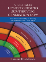 A Brutally Honest Guide to Sur-Thriving Generation Now: Your Personal Road Map to Planning for the Future While Living Today