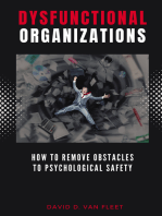 Dysfunctional Organizations: How to Remove Obstacles to Psychological Safety