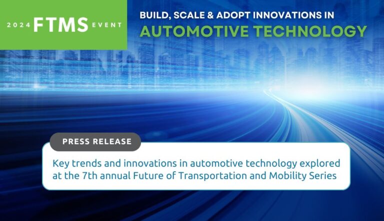 Key Trends and Innovations in Automotive Technology Explored at the 7th Annual Future of Transportation and Mobility Series