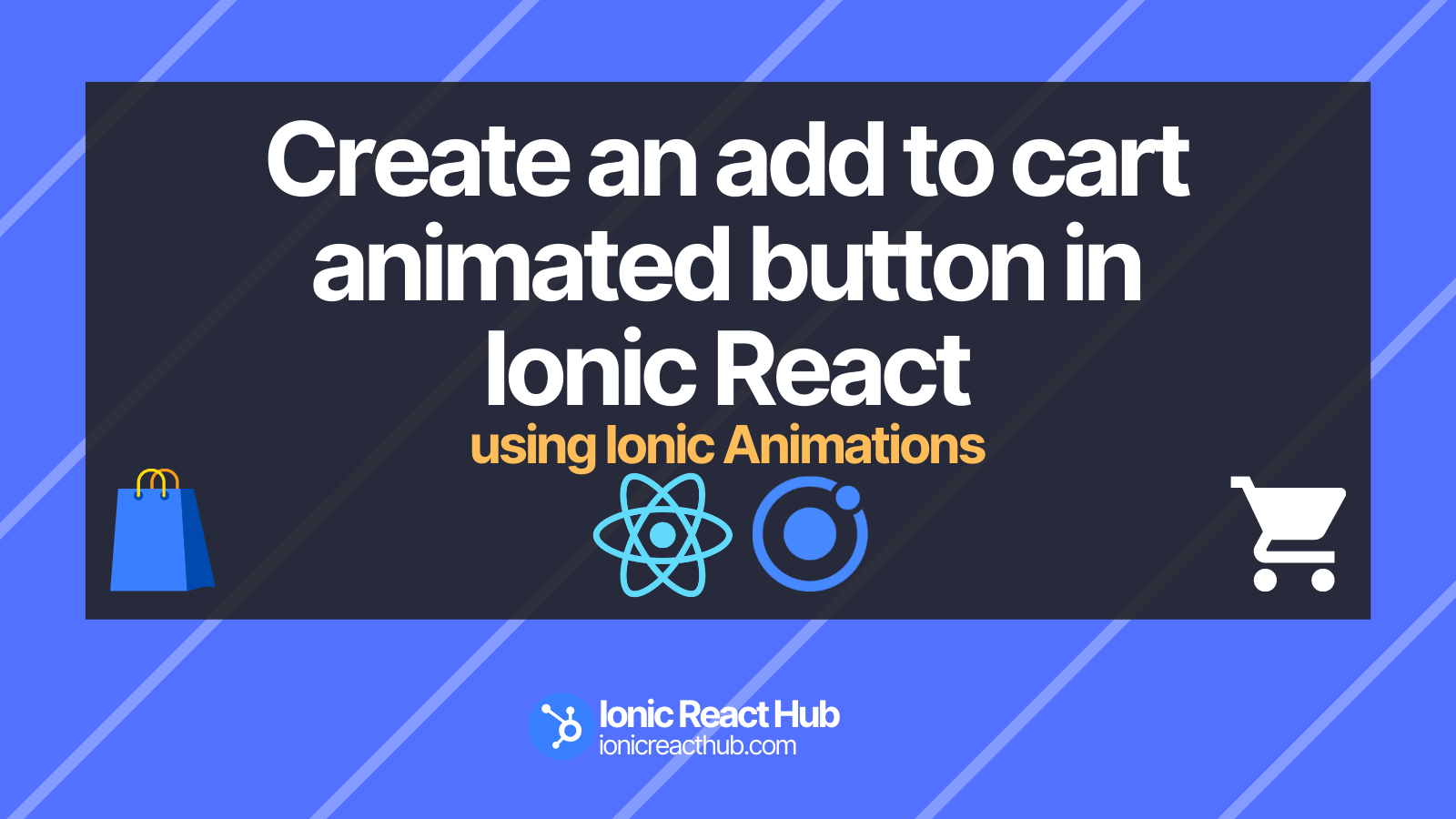 Simple and effective way to create an add to cart animated button in Ionic React with Ionic Animations.