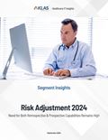 Risk Adjustment 2024: Need for Both Retrospective & Prospective Capabilities Remains High) Report Cover Image