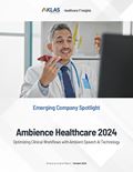 Ambience Healthcare 2024: Optimizing Clinical Workflows with Ambient Speech AI Technology