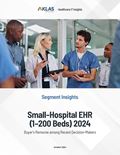 Small-Hospital EHR (1–200 Beds) 2024: Buyer’s Remorse among Recent Decision-Makers