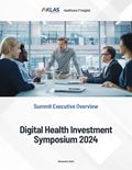 Digital Health Investment Symposium 2024