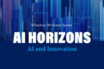 The image represents a promotional graphic for the "Wharton Webinar Series" titled "AI Horizons: AI and Innovation," featuring a blue abstract background.