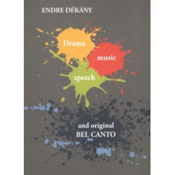 Drama, music, speech and original BEL CANTO