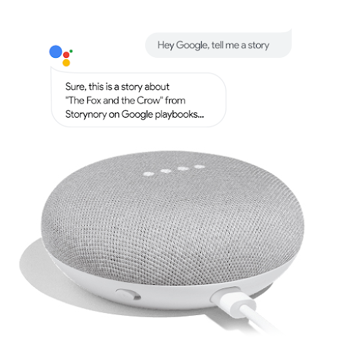 A Google Home with speech bubbles: Someone says, "Hey Google, tell me a story". Google Assistant responds "Sure, this is a story about 'The Fox and the Crow' from Storynory on Google Play Books..."