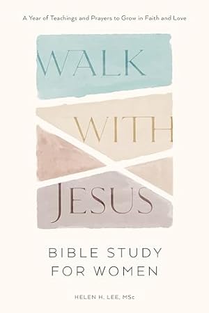 Book cover Walk with Jesus: Bible Study for Women: A Year of Teachings and Prayers to Grow in Faith and Love (With Jesus Readings)