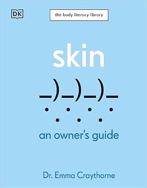 Book cover Skin: An Owner's Guide (The Body Literacy Library)