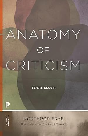 Book cover Anatomy of Criticism: Four Essays (Princeton Classics)