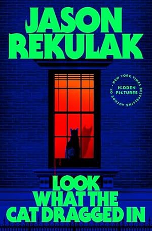 Book cover Look What the Cat Dragged In: A Novel