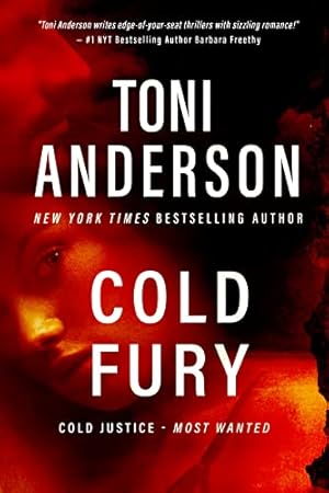 Book cover Cold Fury: A Romantic Suspense Novel (Cold Justice® - Most Wanted)