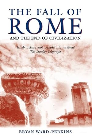 Book cover The Fall of Rome: And the End of Civilization