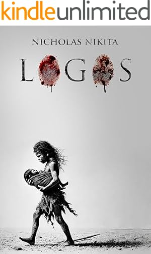 Book cover Logos: A Suspense-Filled Odyssey of Survival, Loss, and the Haunting Choices That Shaped Humanity, Kindle Unlimited