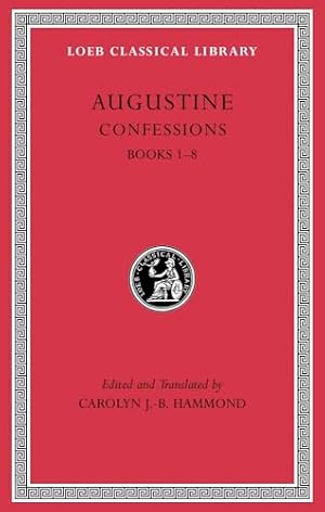 Book cover Confessions, Volume I: Books 1–8 (Loeb Classical Library)