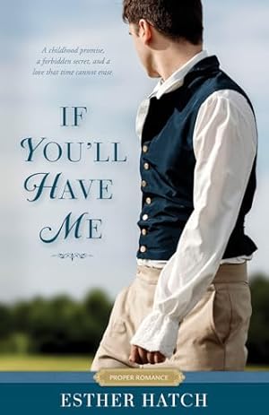 Book cover If You’ll Have Me (Proper Romance)