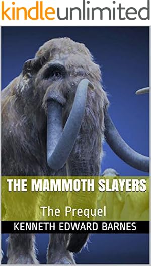 Book cover The Mammoth Slayers: The Prequel, Kindle Unlimited