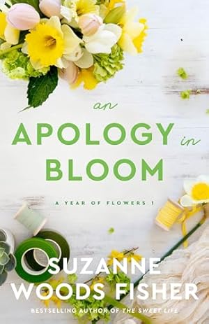Book cover An Apology in Bloom (A Year of Flowers Book #1): (A Heartwarming Contemporary Clean Romance Flower Shop Novella)