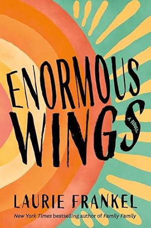 Book cover Enormous Wings: A Novel