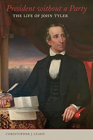 Book cover President without a Party: The Life of John Tyler