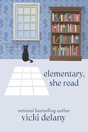 Book cover Elementary, She Read: A Sherlock Holmes Bookshop Mystery (Sherlock Holmes Bookshop Mysteries Book 1)