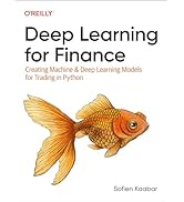 Deep Learning for Finance: Creating Machine & Deep Learning Models for Trading in Python