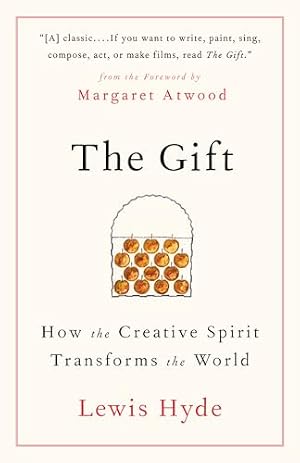 Book cover The Gift: How the Creative Spirit Transforms the World