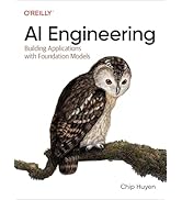 AI Engineering: Building Applications with Foundation Models