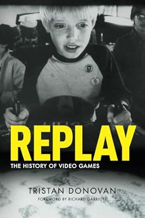 Book cover Replay: The History of Video Games