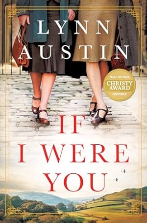 Book cover If I Were You: A Novel (A Gripping Christian Historical Fiction Story of Friendship and Survival Set in London During WWII and Post-War America)