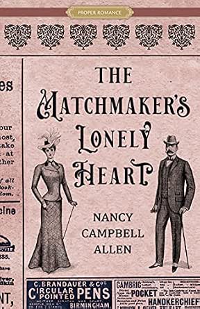 The Matchmaker's Lonely Heart (Proper Romance)