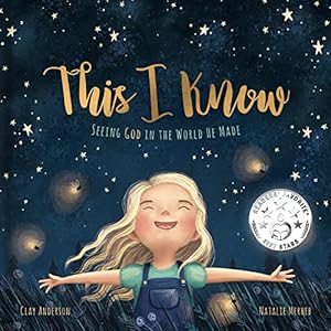 Book cover This I Know: Seeing God in the World He Made (Based on Jesus Loves Me)