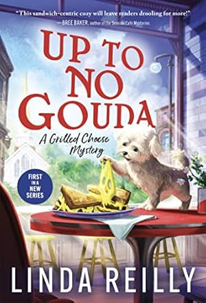 Book cover Up to No Gouda (Grilled Cheese Mysteries Book 1)