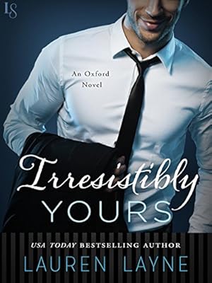 Book cover Irresistibly Yours: An Oxford Novel